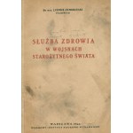 Zembrzuski Ludwik - Służba zdrowia w wojskach starożytnego świata [Warsaw 1926].