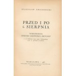 Żmigrodzki Stanisław - Before and after August 6. Memoirs of a communications officer of the 1st Brigade [Warsaw 1935].