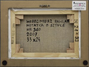 Włodzimierz PAWLAK (ur. 1957), Notatka o sztuce Nr 360, 2007