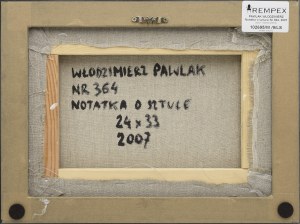 Włodzimierz PAWLAK (ur. 1957), Notatka o sztuce Nr 364, 2007