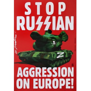 proj. Wojciech KORKUĆ (ur. 1967), Stop Russian aggression in Europe! 2015. Plakat z autografem.