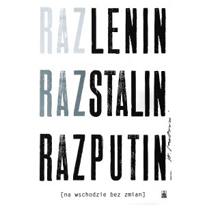 proj. Wojciech KORKUĆ (ur. 1967), Raz Lenin, Raz Stalin Raz Putin, 2005. Plakat z autografem.