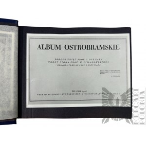 Photocopies of the Album Album Ostrobramskie : according to pictures by J. Bulhak ; text by M. Limanowski Vilnius : published by the Bookstore of the Polish Teachers' Association, 1927; Photographs in the Album