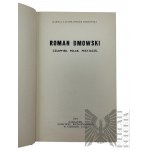 USA, 1961. - Book by Izabella née Lutoslawska Wolikowska, "Roman Dmowski. A Man, a Pole, a Friend," Chicago : Published by the Publishing Committee