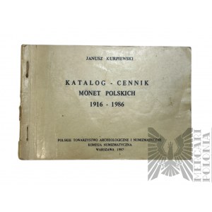 PRL, 1987 r. - Książka Janusz Kurpiewski, Katalog - Cennik Monet Polskich 1916-1986, wyd. PTAiN Warszawa