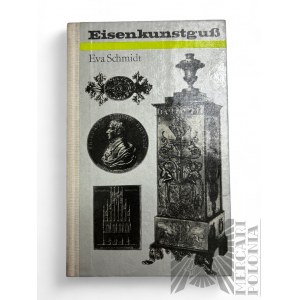 NRD, 1976 r. - Książka Eva Schmidt, “Odlew Artystyczny z Żelaza” (“Eisenkunstguß”), Verlag der Kunst, Drezno