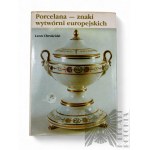 PRL, 1974. - Book by Leon Chrościcki, "Porcelana - Signs of the European Manufacturers", Warsaw : Wydawnictwo Artystyczno-Graficzne RSW "Prasa-Książka-Ruch".