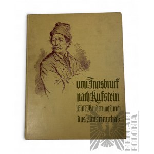 Cesarstwo Niemieckie, 1900 r. - Książka Niemieckojęzyczna Rudolf Greinz, “Z Innsbrucka Do Kufstein: Wędrówka Przez Dolinę Dolnego Innu”, Stuttgart/Lipsk