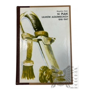 1994 r. - Książka Bogusław Polak, “14 Pułk Ułanów Jazłowieckich 1918-1947, wyd. Wydawnictwo Uczelniane Wyższej Szkoły Inżynierskie, Koszalin; Pozycja Introligatorska