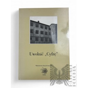 2005 r. - Książka Marian Szymański, “Uwolnić Cyfrę”: Dedykacja dla Mieczysława Zimnego ps. “Ryszard” : Eugeniusz Nowakowski ps. „Jeż”, Marian Szymański ps. „Wędzidło”, Wojciech Tomczyk ps. „Kmicic”, Jan Kopałka ps. Antek; wyd. Szarych Szeregów, Łodź