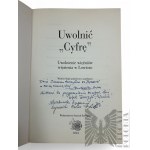 2005 r. - Książka Marian Szymański, “Uwolnić Cyfrę”: Dedykacja dla Mieczysława Zimnego ps. “Ryszard” : Eugeniusz Nowakowski ps. „Jeż”, Marian Szymański ps. „Wędzidło”, Wojciech Tomczyk ps. „Kmicic”, Jan Kopałka ps. Antek; wyd. Szarych Szeregów, Łodź