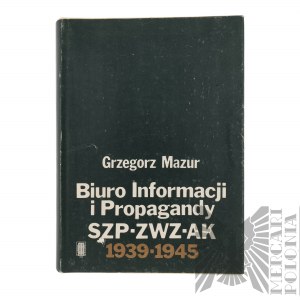 Polská lidová republika, 1987. - Kniha Grzegorz Mazur, Biuro Informacji i Propagandy SZP - ZWZ - AK 1939-1945; Instytut Wydawniczy 