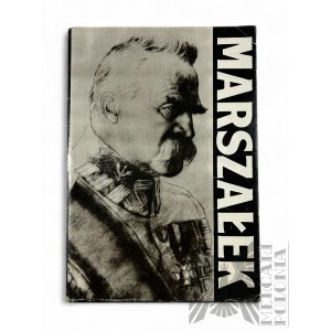 PRL, 1989 r. - Książka Marszałek Józef Piłsudski : Ze Zbiorów Majora Mariana Głowińskiego, Łódź : wyd. Gawa