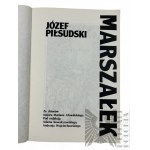 PRL, 1989 r. - Książka Marszałek Józef Piłsudski : Ze Zbiorów Majora Mariana Głowińskiego, Łódź : wyd. Gawa
