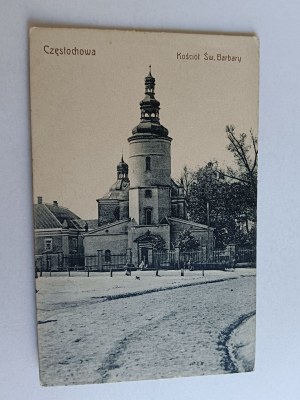 POCZTÓWKA CZĘSTOCHOWA, KOŚCIÓŁ ŚW BARBARY, STEMPEL, PIECZĄTKA, 1915 R