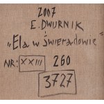 Edward DWURNIK (1943-2018), Ela w Świeradowie (2007)