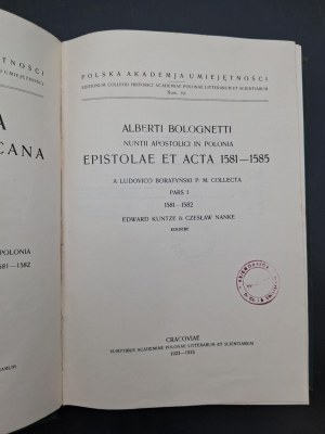 Alberti Bolognetti Nuntii Apostolici in Polonia Epistolae et Acta 1581-1585