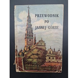 Przewodnik po Jasnej Górze Opracował O. Aleksander, Paulin