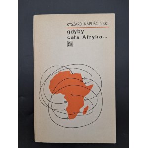 Ryszard Kapuscinski If all of Africa ... Edition I