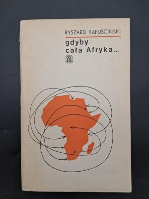 Ryszard Kapuscinski If all of Africa ... Edition I