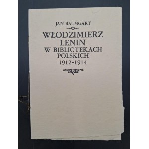 Jan Baumgart Włodzimierz Lenin w bibliotekach polskich 1912-1914