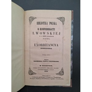 O Konfederacyi Lwowskiej w r. 1622 uczynionej Nauka i exorbitancya powszechna Zeszyt 1 Rok 1858