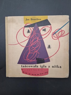 Jan Brzechwa Danced the Needle with a Thread Collection of Poems