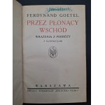 Ferdynand Goetel Przez płonący wschód Wrażenia z podróży Z ilustracjami