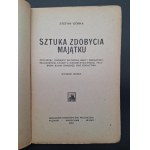 Stefan Górka Sztuka zdobycia majątku