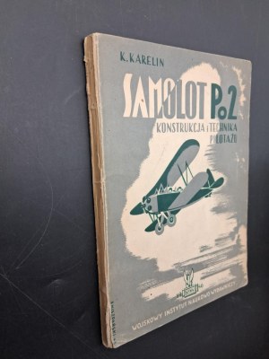 K. Karelin Aircraft Po-2 Construction and Piloting Technique.