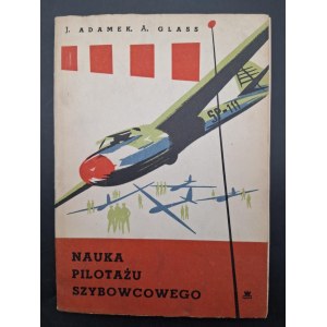 J. Adamek, A. Glass Nauka pilotażu szybowcowego