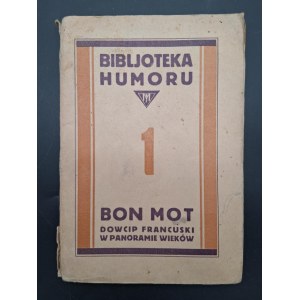 Bon Mot Dowcip francuski w panoramie wieków