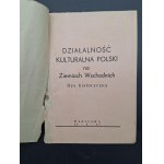Działalność kulturalna Polski na Ziemiach Wschodnich Rys historyczny