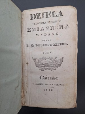 Works of Franciszek Dyonzy Kniaznin Edition by F.S. Dmochowski Volume V and VII