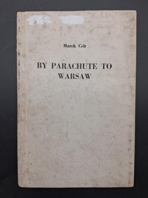 Marek Celt By Parachute to Warsaw