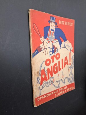 Fritz Reipert Behold England! Mastering the world with gold and blood