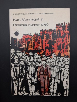 Kurt Vonnegut Jr. Slaughterhouse Number Five or the Children's Crusade, or the Mandatory Dance with Death