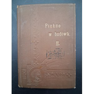 Piękno w budowli Zarys dziejów architektury z rysunkami Opracował Szczepan Jeleński Część II