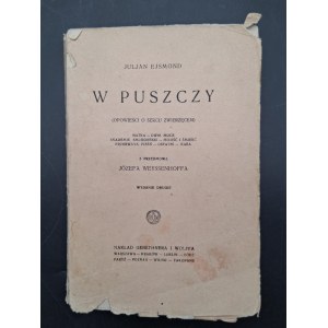 Juljan Ejsmond W puszczy (Opowieści o sercu zwierzęcem)