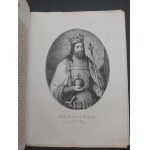 Królowie Polscy, wizerunki zebrane i rysowane przez Alexandra Lessera, objaśnione tekstem historycznym przez Juljana Bartoszewicza