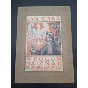 Jan Styka Wrogom na znak ze skarg Jeremiego