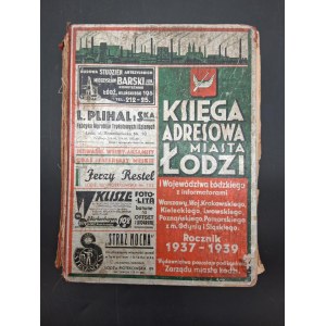 Księga adresowa miasta Łodzi i województwa łódzkiego Rocznik 1937-1939