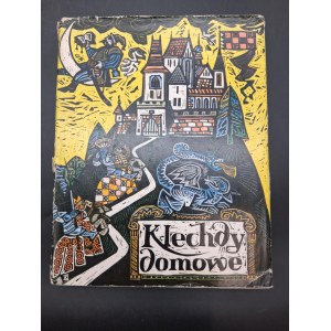 Klechdy domowe Podania i legendy polskie Zebrała Hanna Kostyrko