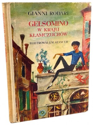 RODARI- GELSOMINO IN THE COUNTRY OF LIES illustrated by SZANCER 1st ed.