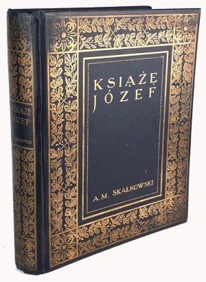 SKAŁKOWSKI- PRINCE JÓZEF publisher 1913 illustracye OPTIONS