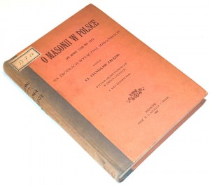 ZAŁĘSKI - O MASONII W POLSCE wyd. 1908