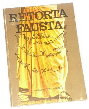 BŁAŻEJEWSKI- RETORTA FAUSTA wyd. 1. Dedykacja Autora dla Wandy Karczewskiej.
