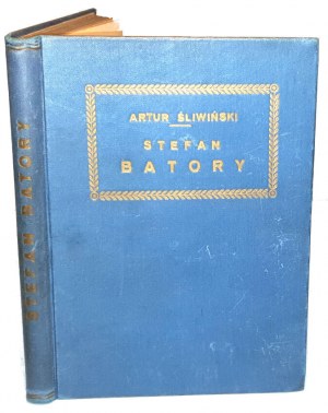 SLIWIŃSKI- STEFAN BATORY publ.1922
