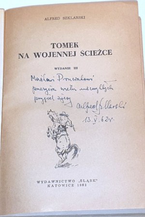 SZKLARSKI - TOMEK NA WOJENNEJ ŚRODŻCE dedication by the author