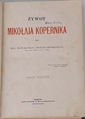 POLKOWSKI- ŻYWOT MIKOŁAJA KOPERNIKA published in 1873.